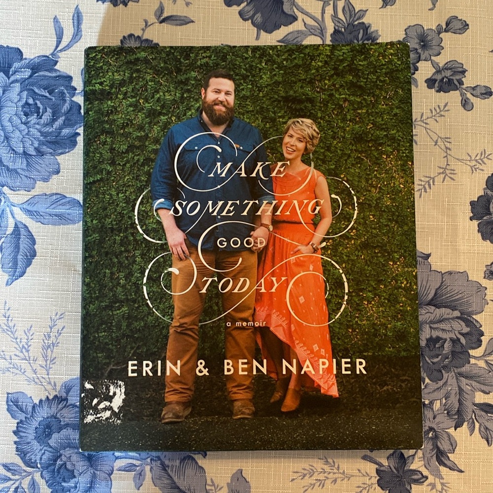 Ben & Erin Napier book. Make Something Good today.
